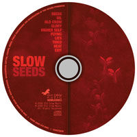 Slow Seeds LP (Old Crow Music)